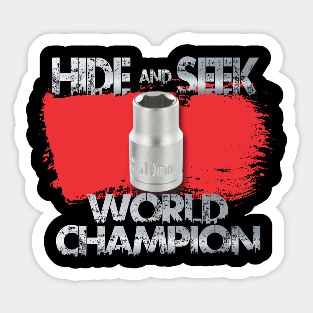 Hide & Seek World Champion - 10MM Sticker by MooshuAndMe